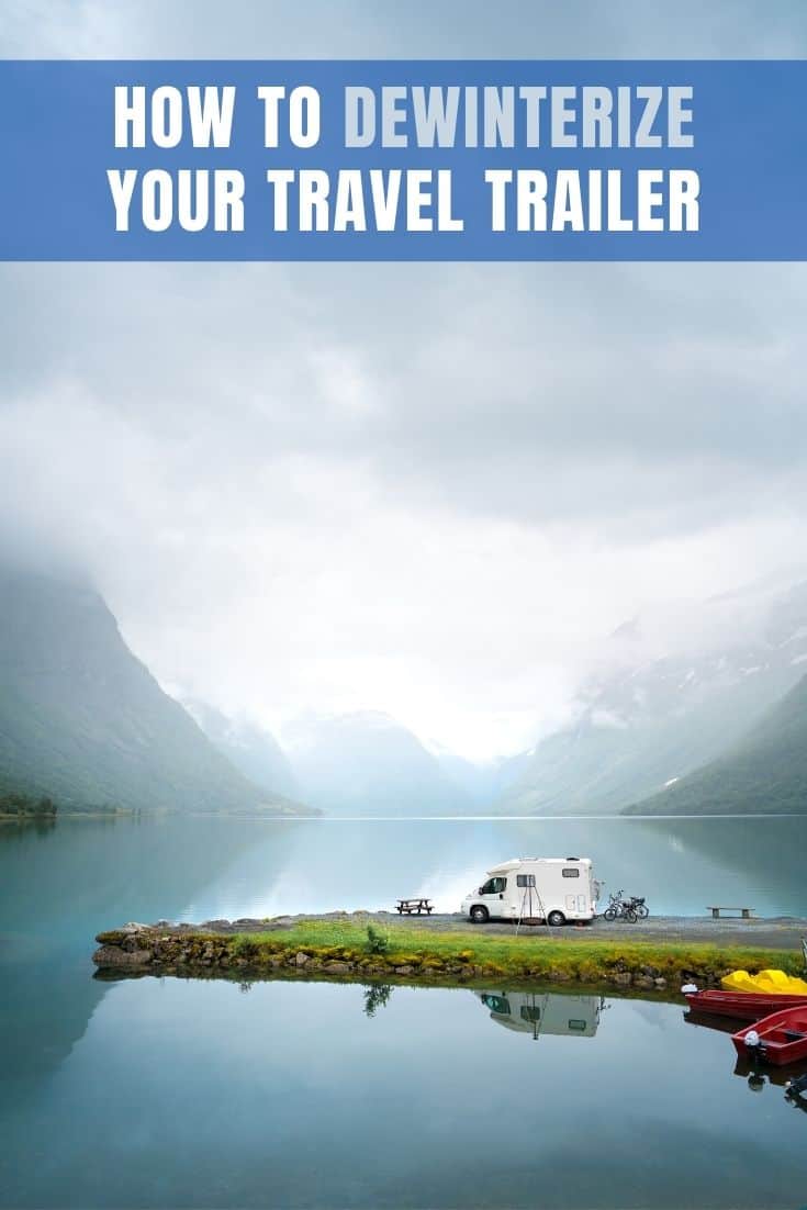 How to Dewinterize Your Travel Trailer