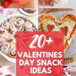 20+ Valentines Day Snack Ideas