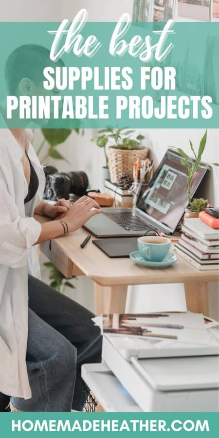 Best Supplies For Printable Projects