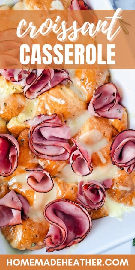 Ham & Cheese Croissant Casserole