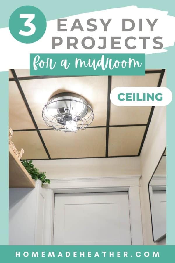 3 Easy DIY Projects for a Mudroom - Ceiling