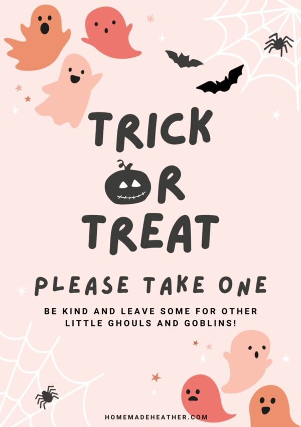 This Halloween-themed sign, perfect as a "Please Take One" printable, features playful fonts with ghosts, bats, and spider webs. The text reads: Trick or Treat, Please Take One, Be Kind and Leave Some for Other Little Ghouls and Goblins! Set against a light pink background with decorative elements.