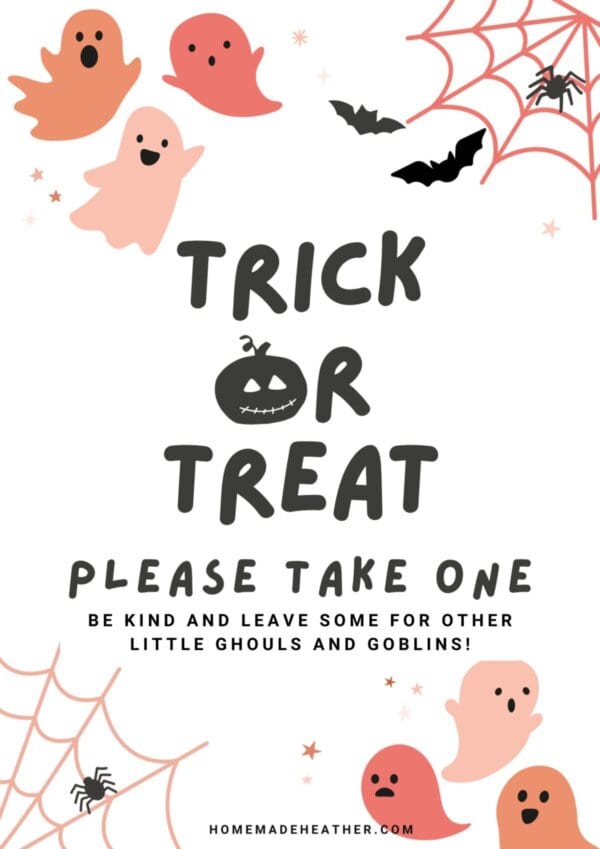 A Halloween-themed printable sign reads "Trick or Treat, Please Take One." It features cute ghosts, bats, and spider webs on a white background, with a heartfelt note encouraging kindness by leaving treats for others.