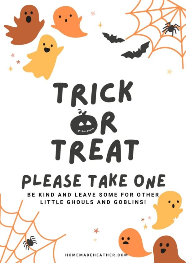 Halloween-themed sign with cartoon ghosts, spiders, and webs. Text reads: Trick or Treat, Please Take One Halloween Printable. Be kind and leave some for other little ghouls and goblins!