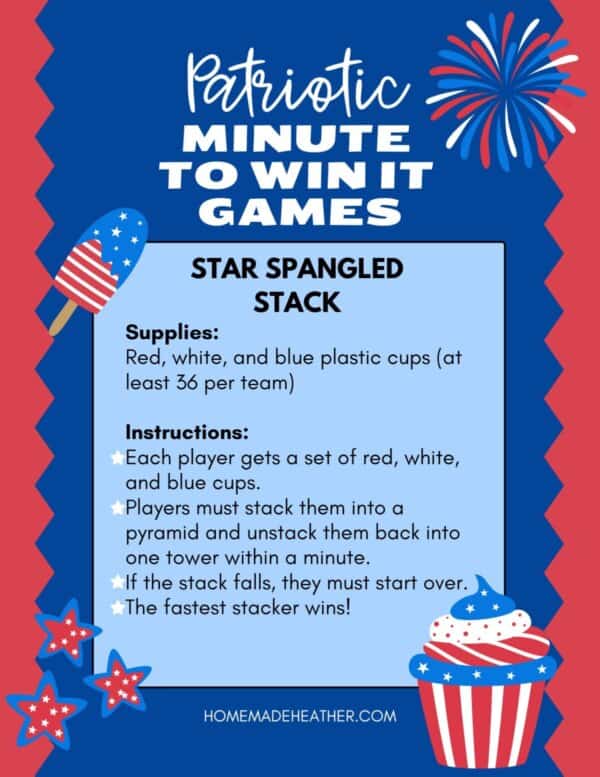A patriotic-themed game instruction poster titled Star Spangled Stack. It includes instructions for stacking red, white, and blue cups within a minute. The design features stars, fireworks, and a cupcake in patriotic colors.