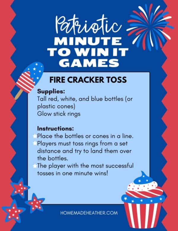 Patriotic Minute to Win It Games poster titled Fire Cracker Toss. Supplies: tall red, white, blue bottles or plastic cones, glow stick rings. Instructions: toss rings at bottles; most successful tosses win. Decorated with stars and fireworks.