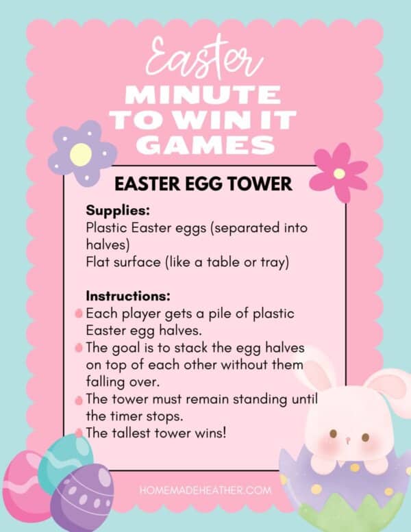 A colorful Easter Minute to Win It Games poster with instructions for the Easter Egg Tower game. It features playful graphics of eggs, flowers, and a bunny, perfect for adding a festive touch to your celebrations.