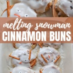 Image of cinnamon buns decorated to look like melting snowmen. Each bun has white icing, candy eyes, an orange candy for a nose, and pretzel sticks for arms. Text on the image reads melting snowman cinnamon buns and homemadeheather.com.