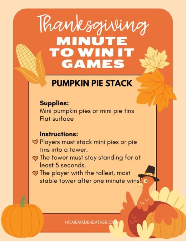 Thanksgiving-themed game instructions for Pumpkin Pie Stack. Includes supplies: mini pumpkin pies or pie tins, flat surface. Players stack pies/tins in one minute; the tallest, most stable tower wins. Decorated with pumpkins, leaves, and a turkey.