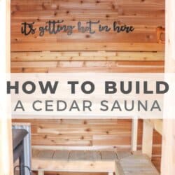 Interior of a cedar sauna with a wooden bench, a DIY wood fire stove, and stacked firewood. The wall displays a sign saying Its getting hot in here. Text overlay reads, How to Build a Cedar Sauna. Perfect for those seeking warmth and relaxation with a personal touch.