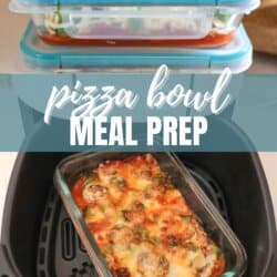 A glass baking dish filled with a baked pizza bowl is placed in an air fryer. Two stacked, closed containers with blue lids are in the background. Text on the image reads pizza bowl meal prep and homemadeheather.com.