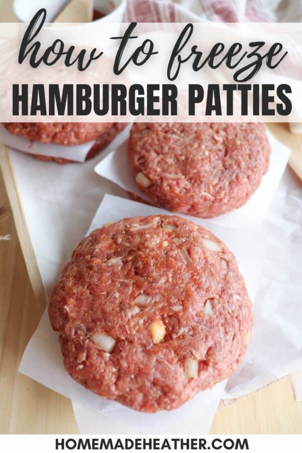 Raw hamburger patties with visible onion bits are placed on wax paper. Text over the image reads, how to freeze hamburger patties and homemadeheather.com.