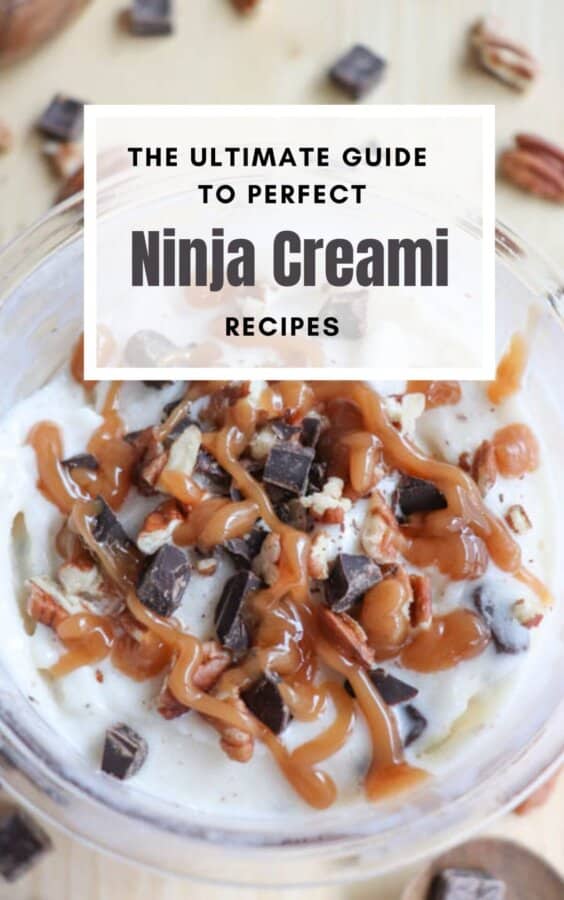 A creamy dessert topped with chocolate chunks, pecans, and caramel drizzle. Text on the image reads: The Ultimate Guide to Perfect Ninja Creami Recipes.