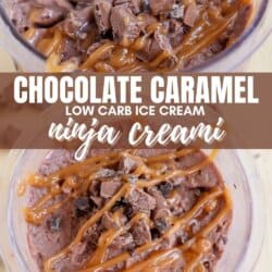 Two images of chocolate caramel low-carb ice cream in a bowl, topped with chopped chocolate pieces and caramel drizzle. The text overlay reads Chocolate Caramel Low Carb Ice Cream Ninja Creami and includes the website homemadeheather.com.