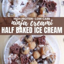 A bowl of creamy ice cream with chunks of chocolate, cookie dough, and brownie pieces. Text overlay reads High Protein • Low Carb Ninja Creami Half Baked Ice Cream and homemadeheather.com.