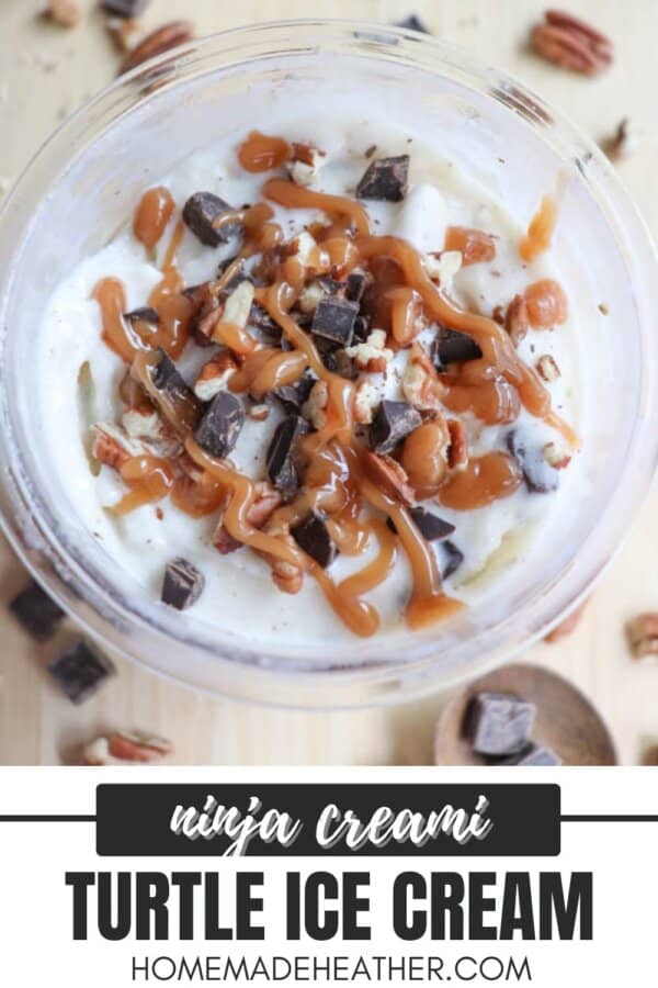 A close-up of turtle ice cream topped with caramel drizzle, chocolate chunks, and pecan pieces. The text at the bottom reads ninja creami TURTLE ICE CREAM homemadeheather.com.