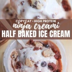 Close-up of two cups of ice cream topped with cookie and brownie pieces. The text reads: Copycat High Protein Ninja Creami Half Baked Ice Cream. The website homemadeheather.com is also visible.