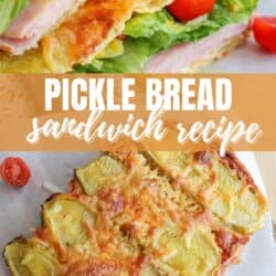 Two photos: The top shows a layered sandwich with lettuce, tomato, ham, and cheese. The bottom shows a baked dish with sliced pickles and melted cheese. Text reads Pickle Bread Sandwich Recipe and homemadeheather.com.