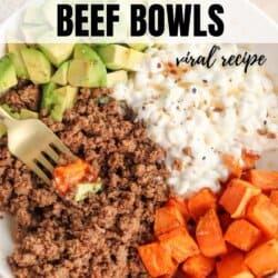 A plate filled with ground beef, diced avocados, cottage cheese, and roasted sweet potato cubes. A fork holds a piece of sweet potato. Text overlay reads Sweet Potato Beef Bowls - viral recipe and homemadeheather.com at the bottom.