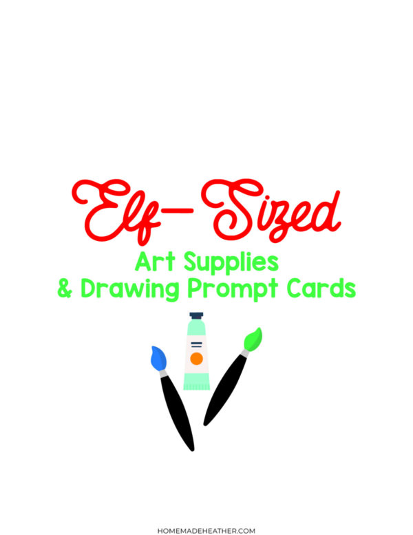 unnamed file Text reads Elf-Sized Art Supplies & Drawing Prompt Cards with illustrations of a paint tube and two paintbrushes below the text. The website homemadeheather.com appears at the bottom.
