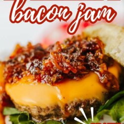 A close-up of a cheeseburger topped with homemade bacon jam, lettuce, and tomato. Bold text at the top reads Homemade bacon jam and at the bottom, Crazy good! and homemadeheather.com.