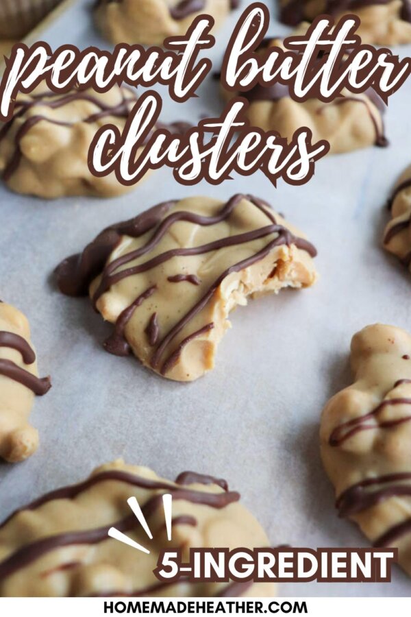 Close-up of peanut butter clusters drizzled with chocolate, with one cluster showing a bite taken out. Text reads โpeanut butter clusters, 5-ingredientโ on a parchment-lined surface.