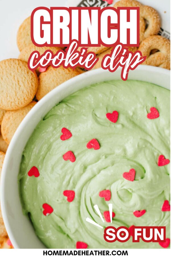 A bowl of green cookie dip topped with red heart sprinkles is surrounded by cookies. The text reads Grinch cookie dip and So fun. The website homemadedheather.com appears at the bottom.
