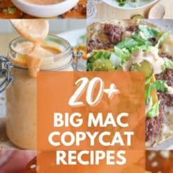 A collage of Big Mac-inspired dishes, including salads, sliders, and a jar of special sauce, with text overlay: “20+ Big Mac Copycat Recipes and homemadeheather.com” at the bottom for big mac copycat recipes lovers.