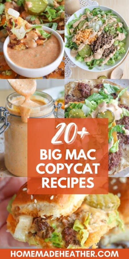 A collage of Big Mac-inspired dishesโsalads, sliders, and sauceโwith text overlay: 20+ Big Mac Copycat Recipes and homemadeheather.com at the bottom. Perfect for fans searching for creative big mac copycat recipes!.
